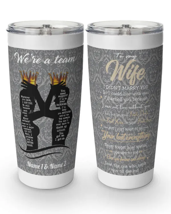We're A Team, Couple Custom Tumbler, Gift For Wife, Husband, Gift For Wife, Gift Idea For Wife