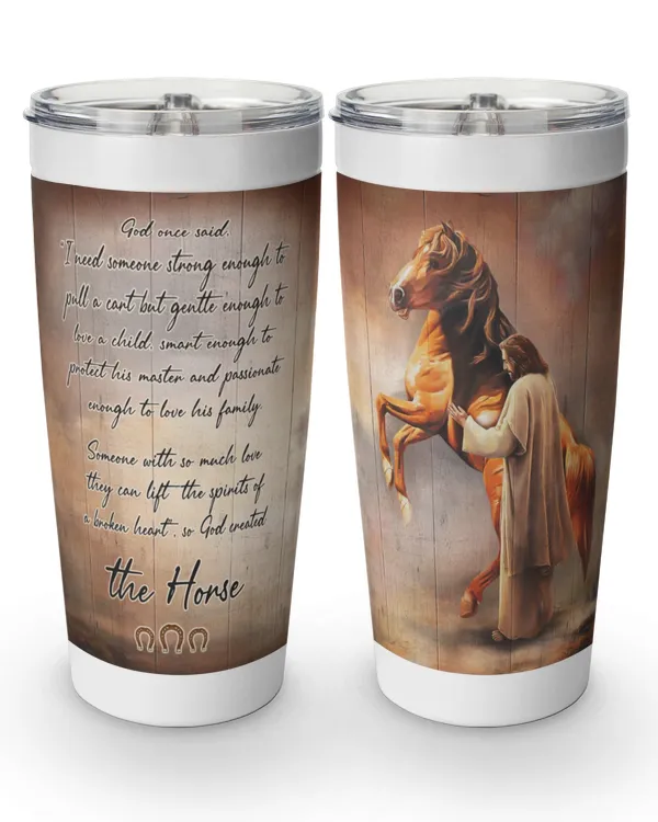 GOD ONCE SAID, HORSE TUMBLER, JESUS TUMBLER