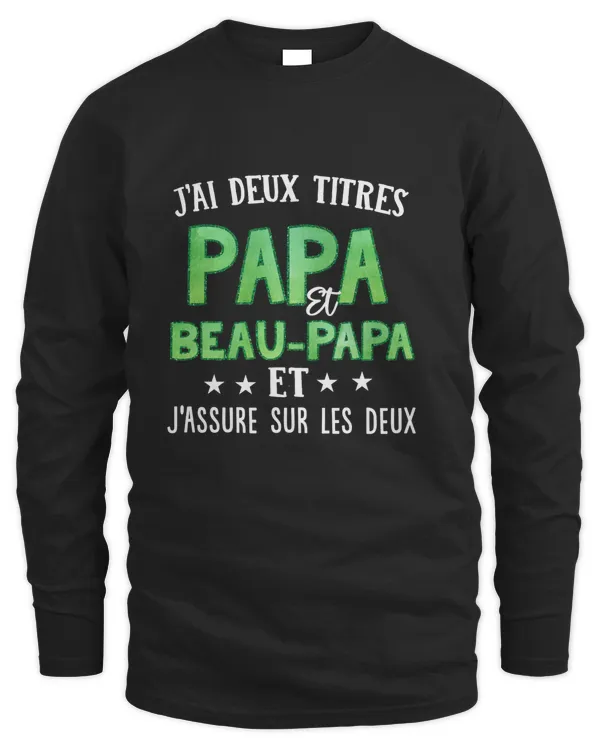 J'AI DEUX TITRES PAPA ET BEAUPAPA