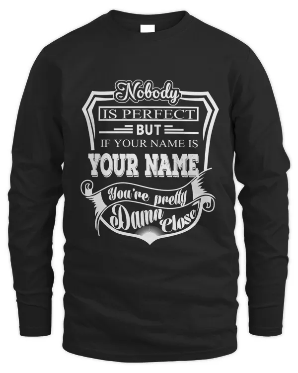 Unapologetically Bold: Showcase Your Confidence with Our 'You Are Pretty Damn Close' Collection - PRINT ON THE BACK