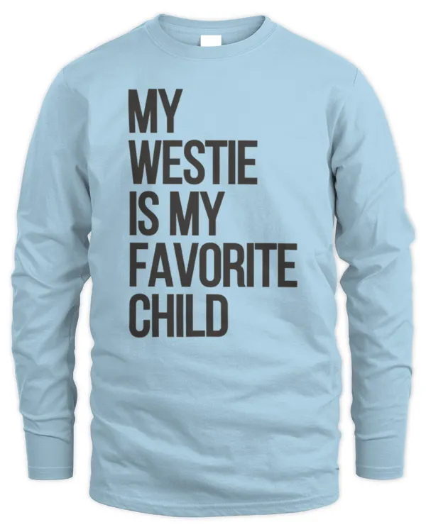 My westie is my favotite child - Men's Long Sleeved T-Shirt Men's Long Sleeved T-Shirt
