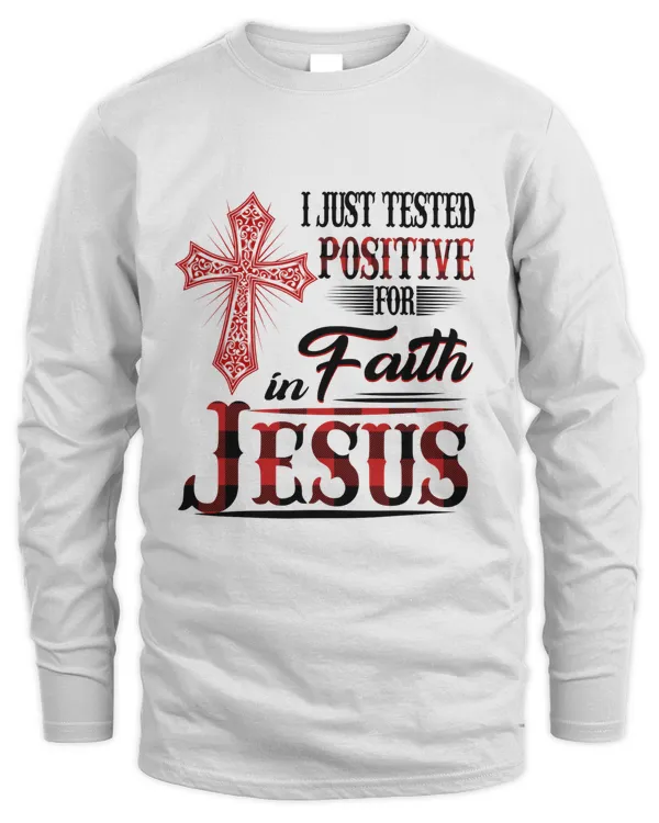 I Just Tested Positive For Faith In Jesus