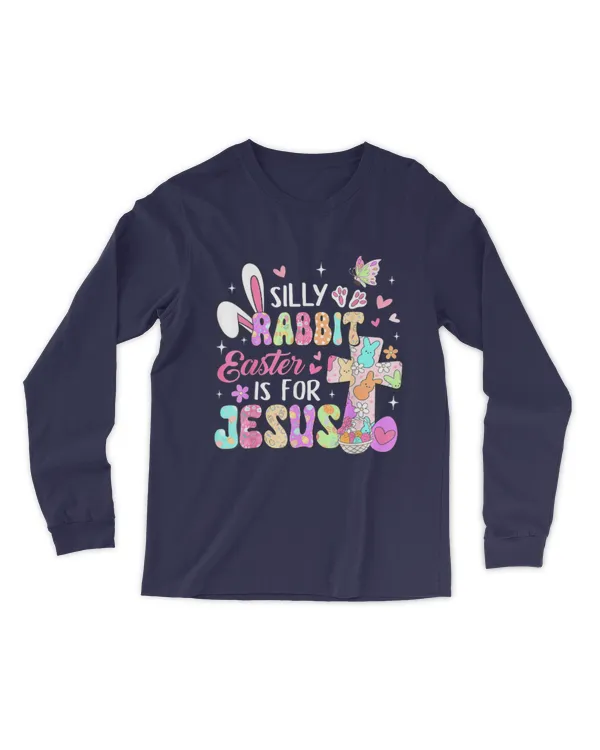 Silly Rabbit Easter Is For Jesus Cute Bunny Christian Faith 2 - Men's Long Sleeved T-Shirt Men's Long Sleeved T-Shirt