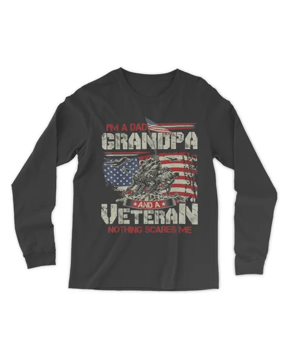 I'm A Dad Grandpa And A Veteran Nothing Scares Me Grandpa T-Shirt
