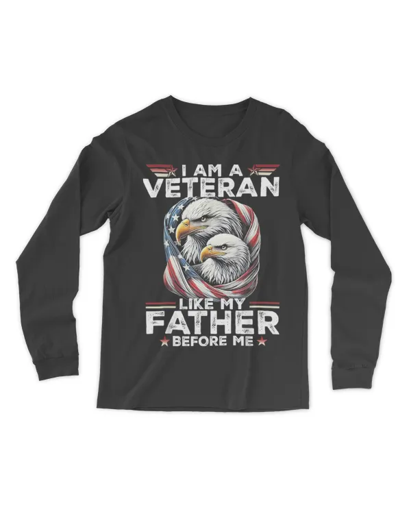 I Am A Veteran Like My Father Before Me T-Shirt