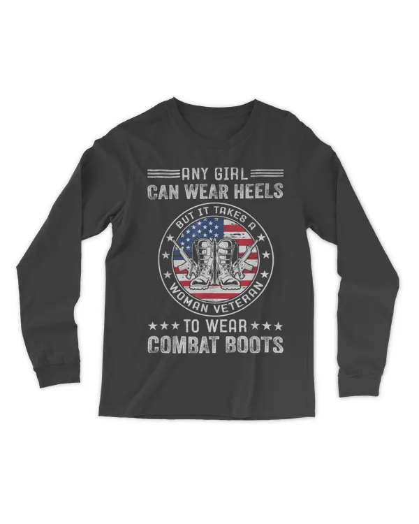 It Takes A Woman Veteran To Wear Combat Boots Female Veteran T-Shirt