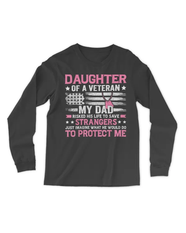 Daughter Of A Veteran Fathers Day Veteran Dad Daughter T-Shirt