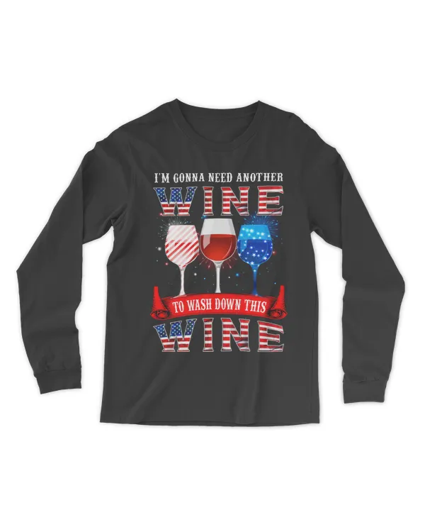 Wine I_m Gonna Need Another Wine