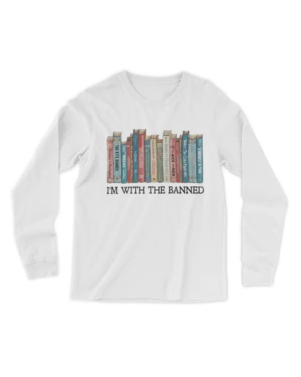 I'm With The Banned Reading Books Shirt, Banned Books Shirt, Librarian Shirt, Reading Lover