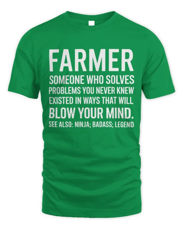 Farmer - Someone Who Solves Problems. See Also Ninja, Legend Shirt - Unisex Standard T-Shirt Unisex Standard T-Shirt