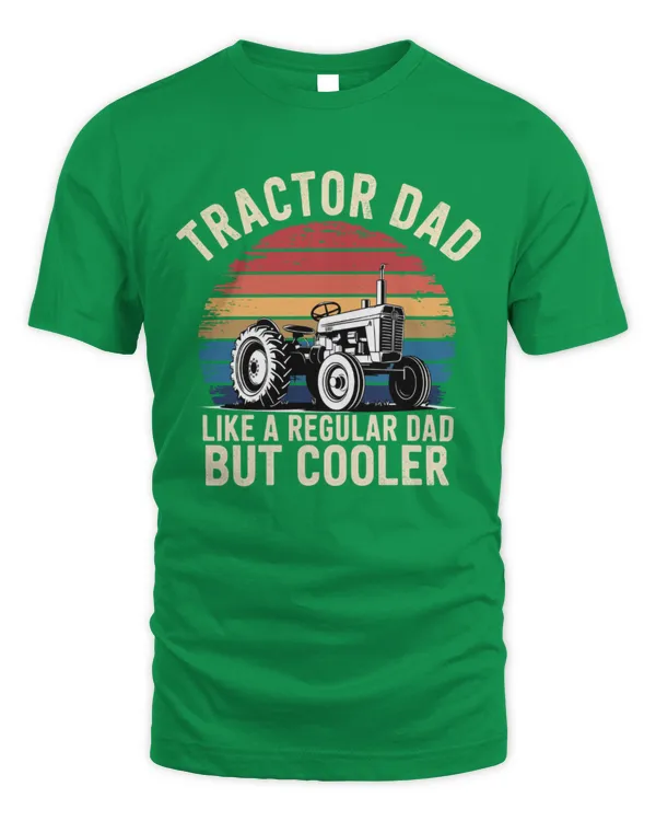 Tractor Dad Like A Regular Dad But Cooler Shirt - Unisex Standard T-Shirt Unisex Standard T-Shirt
