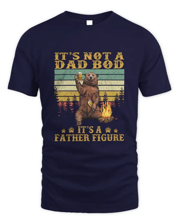 It's Not A Dad Bod It's Father Figure Funny Bear Beer Lovers
