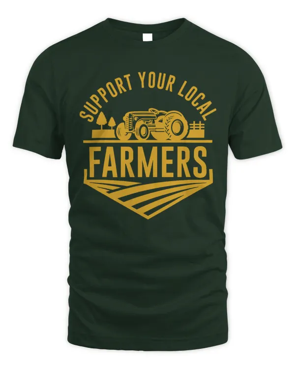 Support Your Local Farmers Shirt - Unisex Standard T-Shirt Unisex Standard T-Shirt