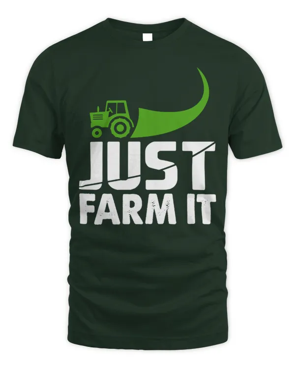 Just Farm It Shirt - Unisex Standard T-Shirt Unisex Standard T-Shirt