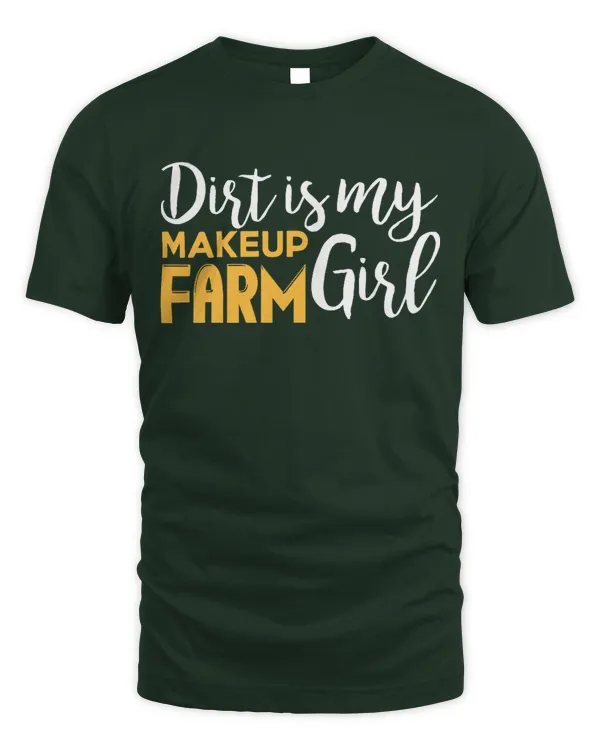 Dirt Is My Makeup Farm Girl Shirt - Unisex Standard T-Shirt Unisex Standard T-Shirt