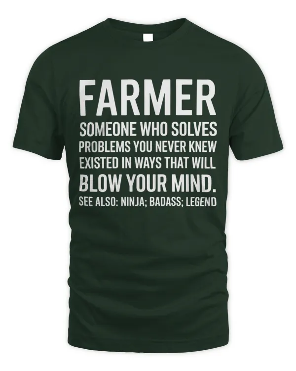 Farmer - Someone Who Solves Problems. See Also Ninja, Legend Shirt - Unisex Standard T-Shirt Unisex Standard T-Shirt