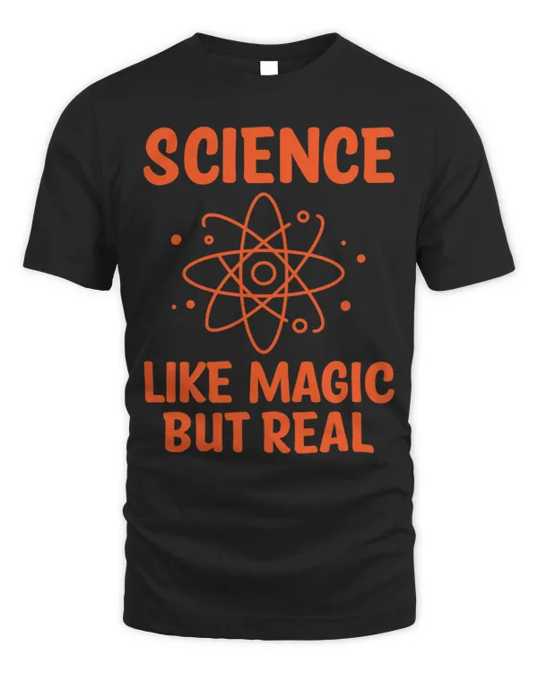Science Like Magic But Real Scientist Science Teacher