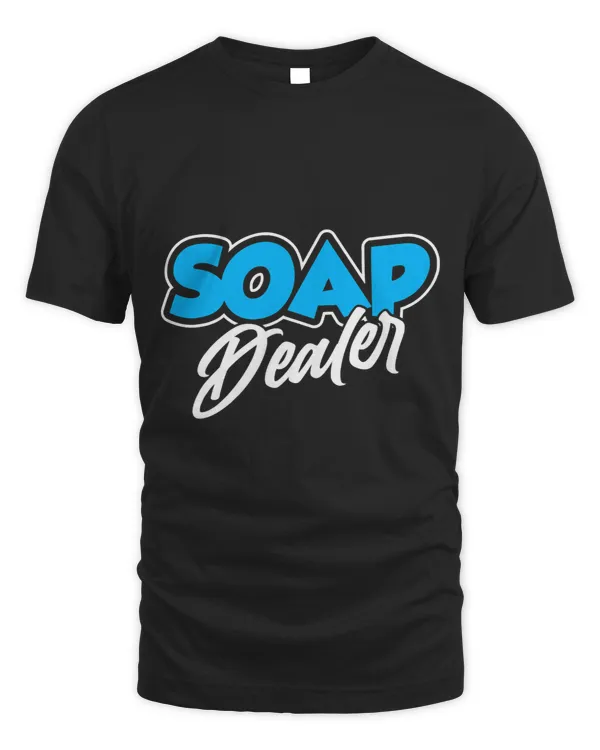 Soap Dealer Funny Handmade Soaper Crafting Soapmaking