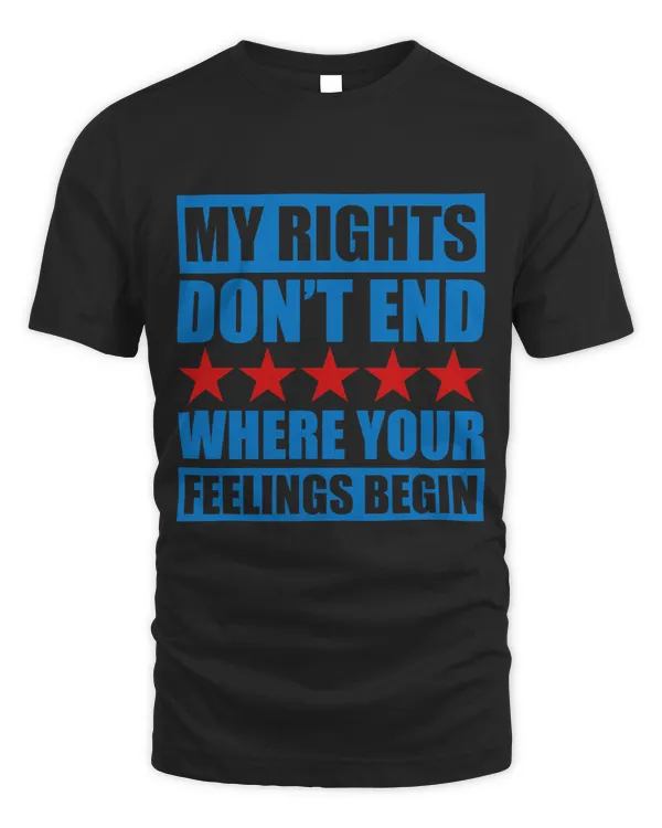 My Rights Dont End Where Your Feelings Begin Supporter 2