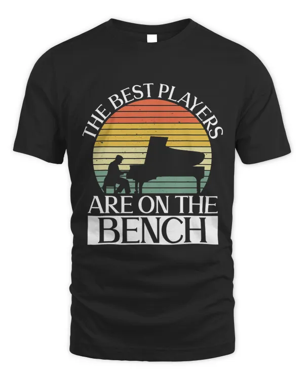 The Best Players Are On The Bench Pianist