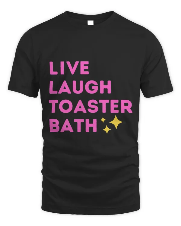 Live Laugh Toaster Bath Funny Bathroom Humor Joke