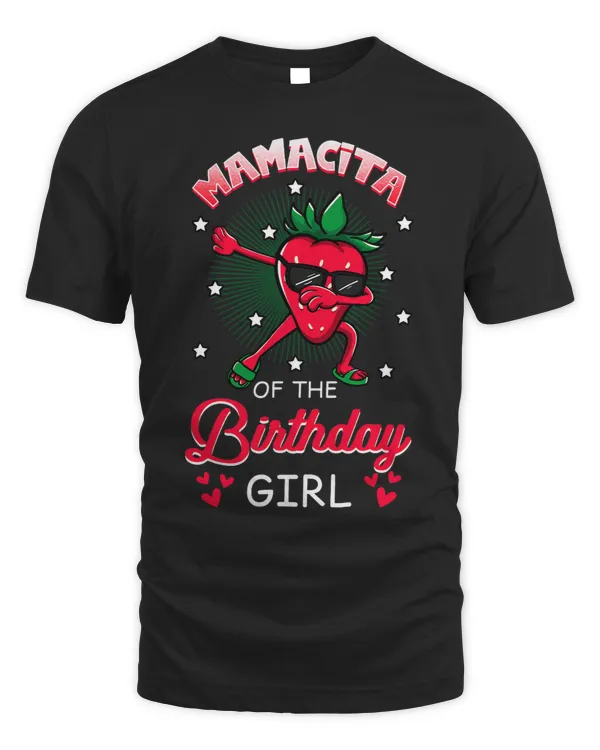 Mamacita Of The Birthday Girl Strawberry Dabbing Bday Party