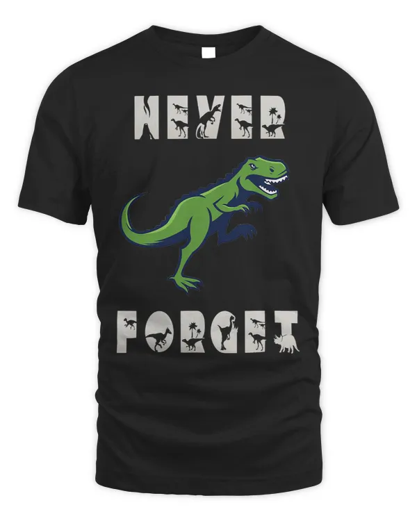 Never forget dinosaur funny dino 3