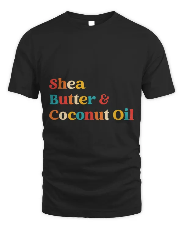 Shea Butter Coconut Oil Vintage Apparel
