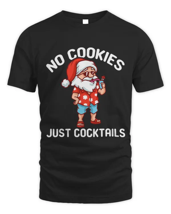 No Cookies Just Cocktails Funny Santa Christmas In July