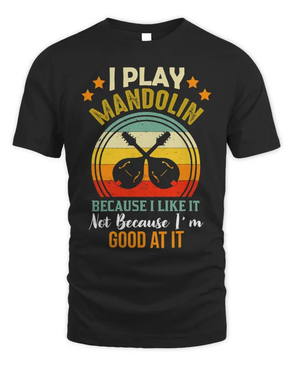I Play The Mandolin Because I Like It Mandolinist8