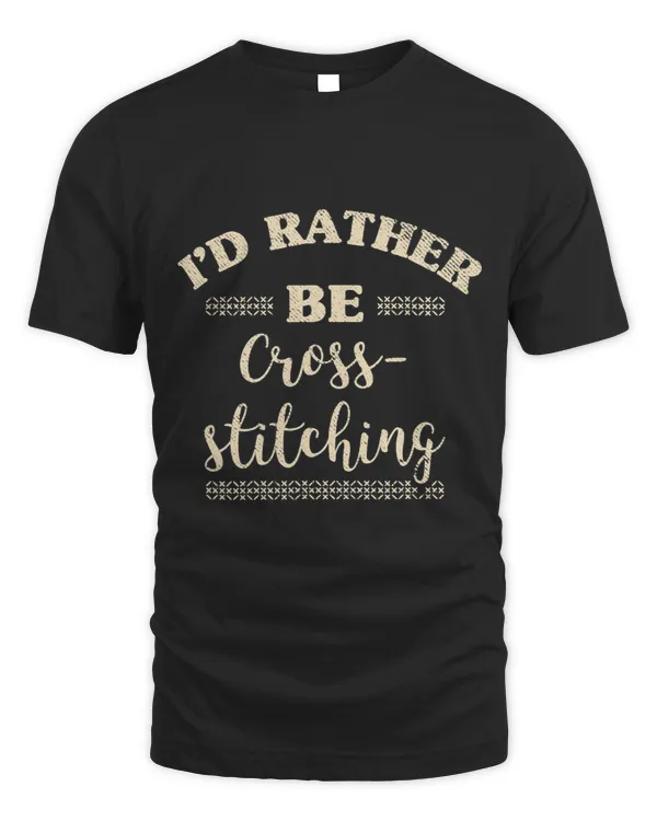 Id Rather Be Cross Stitching Cute Funny Cross Stitch