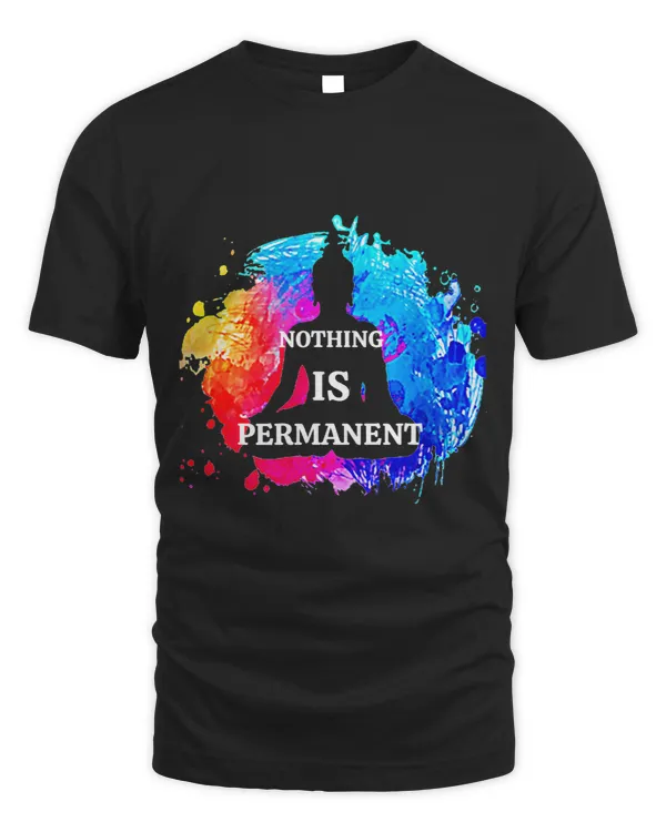 Nothing Is Permanent Buddhism Buddha Meditation Quote Design