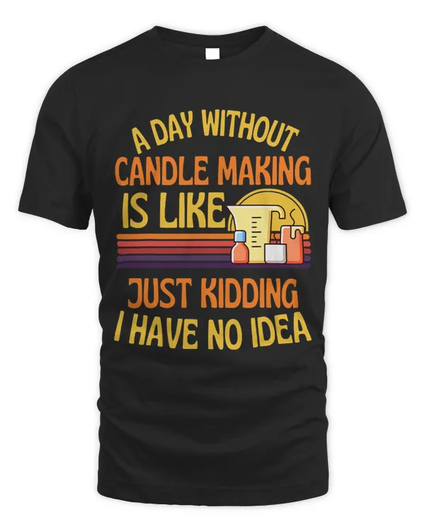 A Day Without Candle Making Funny Humor