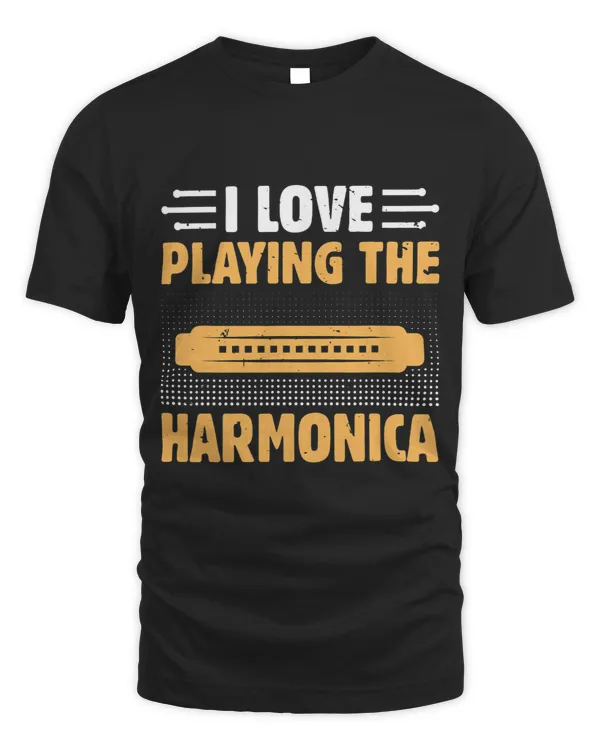 I Love Playing The Harmonica Harmonicist Harmonica Musicians