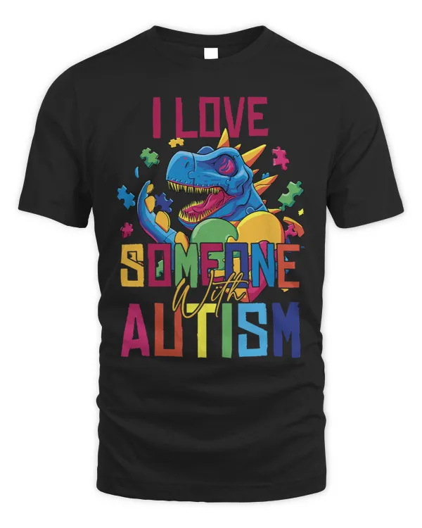 I Love Someone With Autism Funny Autistic Awareness 2