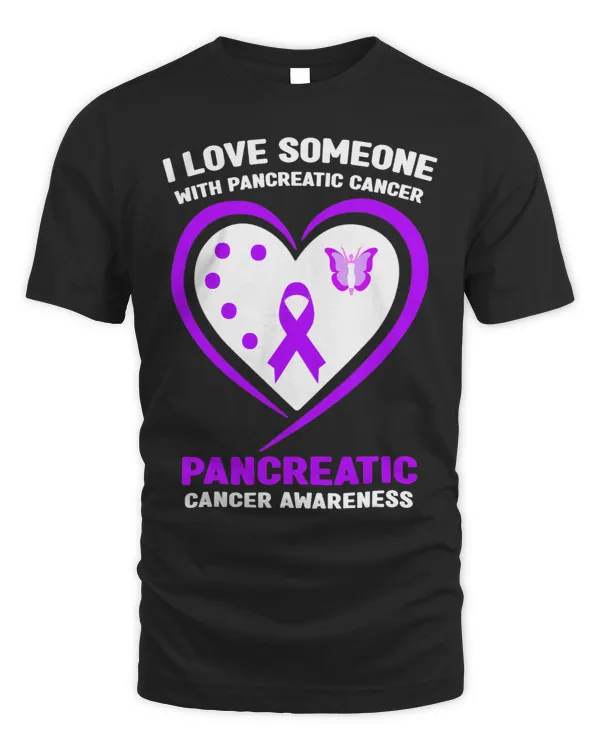 I Love Someone With Pancreatic Cancer Awareness 2