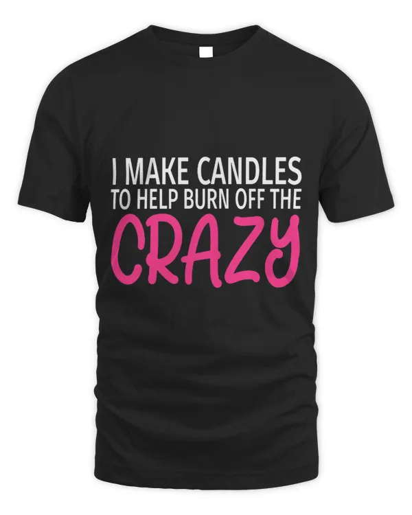 I Make Candles to Burn Off The Crazy Candle Maker
