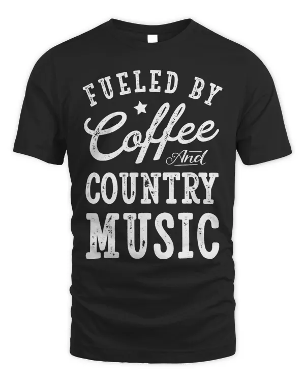 Fueled by Coffee and Country Music T shirt Men Women Gift