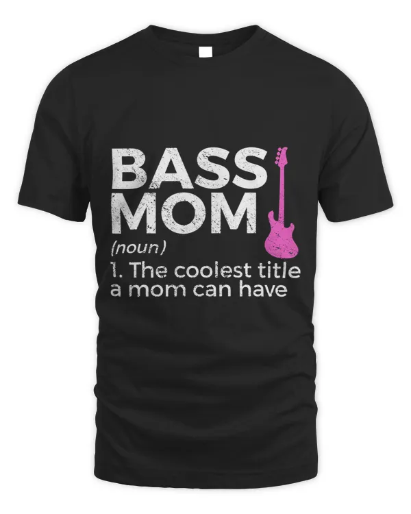 Bass Mom Definition Bassist For Musicians