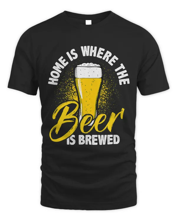 Home Is Where The Beer Is Brewed Homebrewing Malt Hop Craft