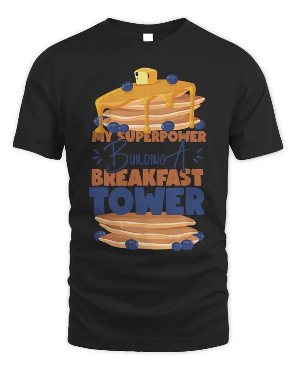Pancake Lover Kids My Superpower Building A Breakfast Tower