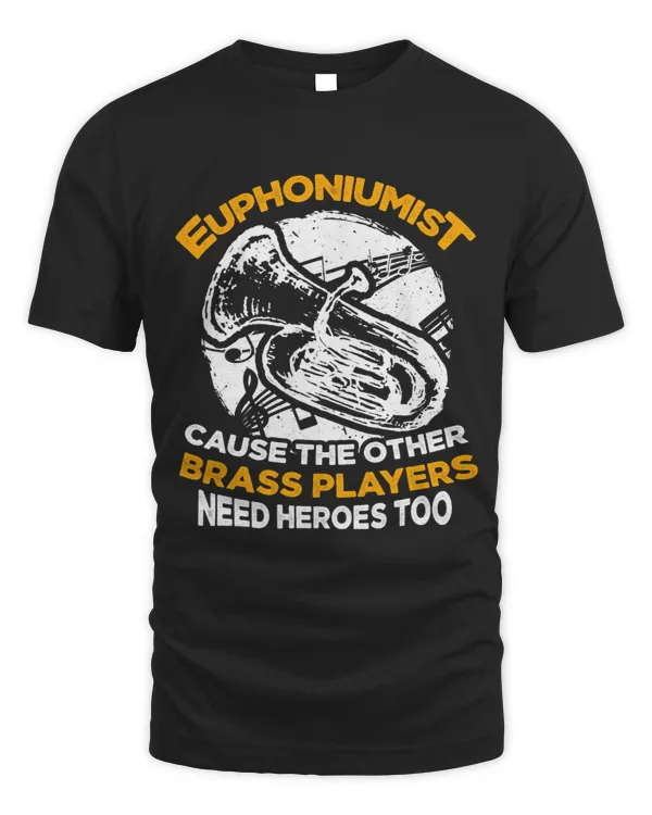 Euphoniumist Cause The Other Brass Players Need Heroes Too