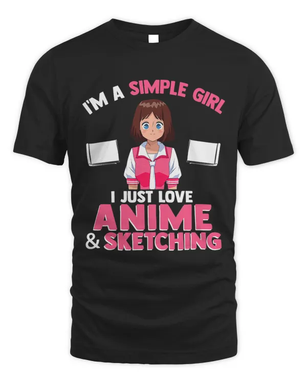 Womens Im a Simple Girl I like Anime Sketching Anime Girl Gift