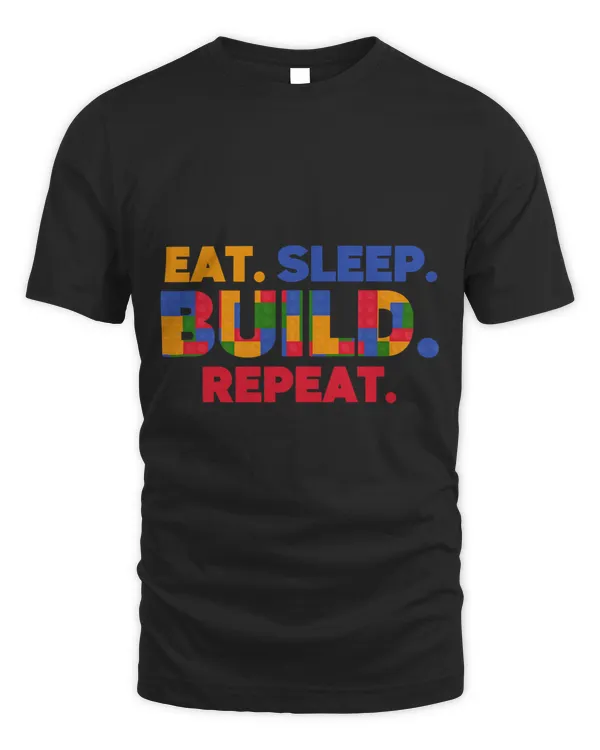 Funny Eat Sleep Build Repeat Building Blocks Men Women Youth