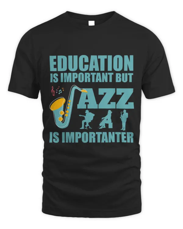 Funny Education is Important Jazz Importanter Note Musicians