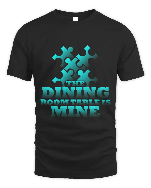 The Dining Room Table Is Mine Puzzle Lover Jigsaw Puzzle