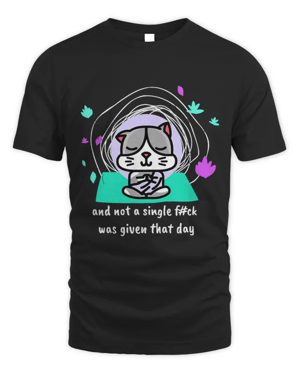 And Not a Single Fck Was Given That Day Meditation Graphic
