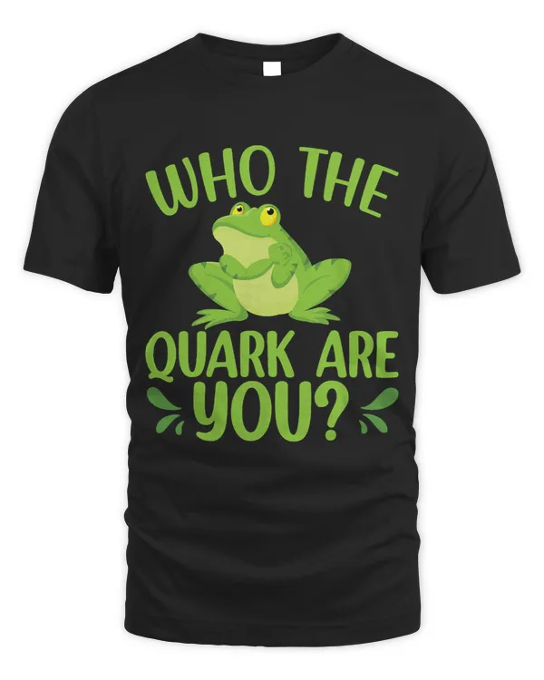 Froggy Frog Who the quark are you frog green frog frog toad Frogs