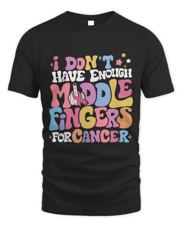 I Dont Have Enough Middle Fingers for Cancer Groovy Ribbon