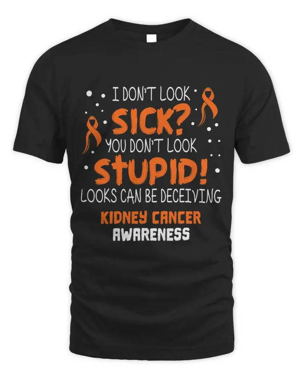 I dont Look Sick Kidney Cancer Awareness Supporter Ribbon